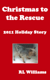 Christmas to the Rescue Again - 2018 Holiday Short Story
